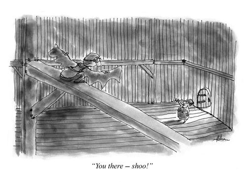 "You there - shoo!"