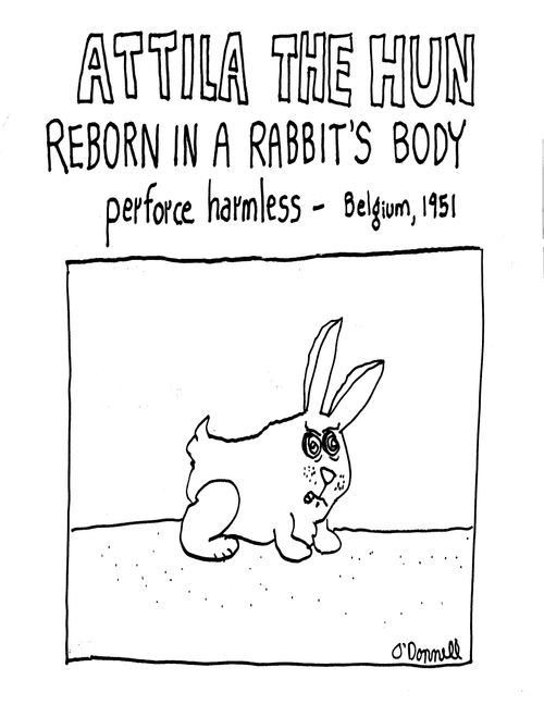 Attila the Hun reborn in a Rabbit's body. Perforce harmless - Belgium 1951