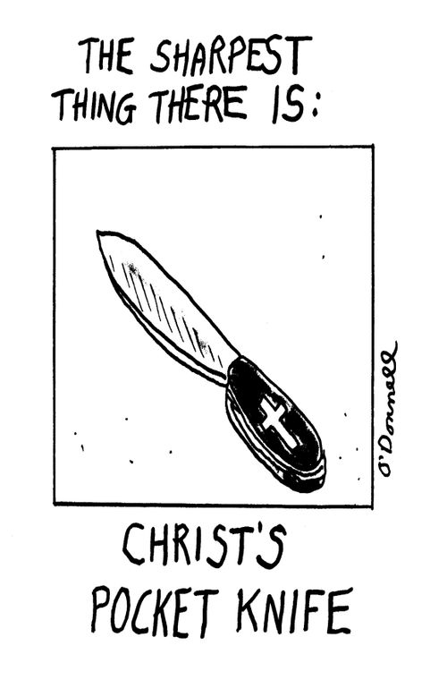 The Sharpest thing there is: Christ's Pocket Knife
