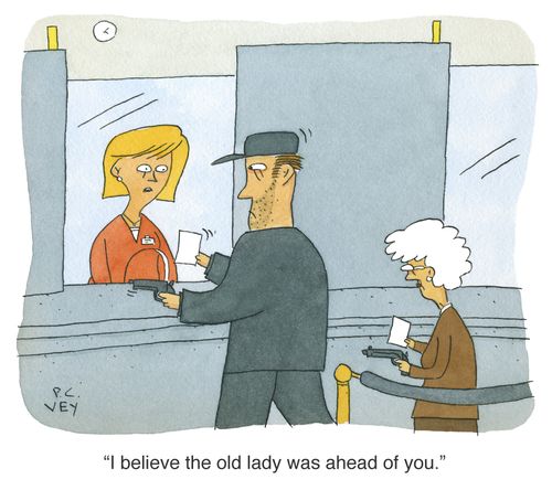 "I believe the old lady was ahead of you."