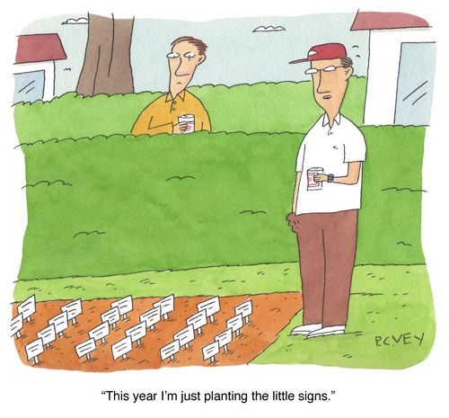 "This year I'm just planting the little signs."