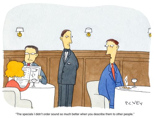 "The specials I didn't order sound so much better when you describe them to other people."