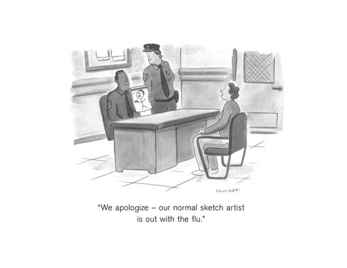 "We apologize – our normal sketch artist is out with the flu."