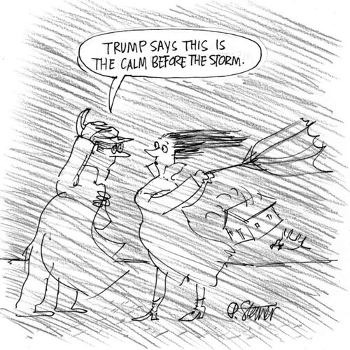"Trump says this is the calm before the storm."