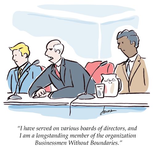 "I have served on various boards of directors, and I am a longstanding member of the organization Businessmen Without Boundaries."