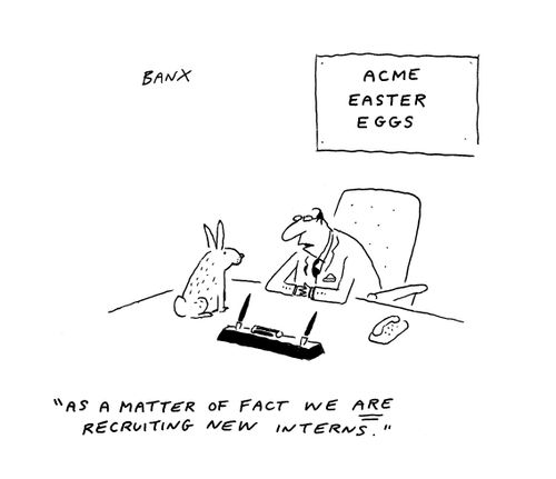 "As a matter of a fact we ARE recruiting new interns."