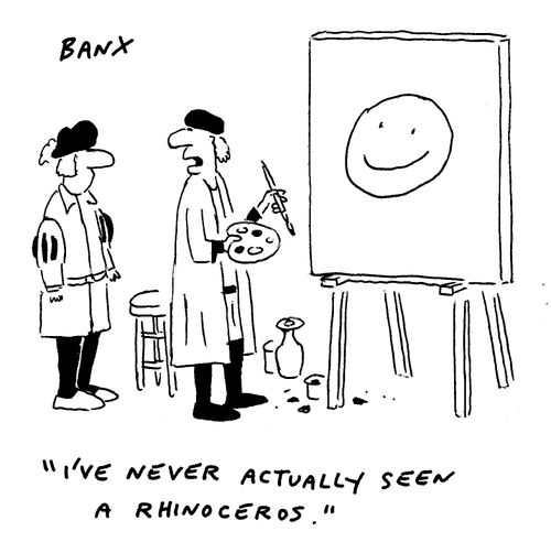 "I've never actually seen a rhinoceros."