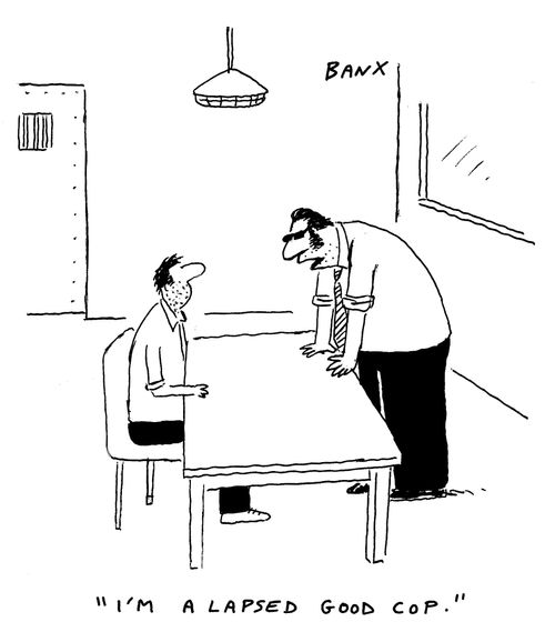 "I'm a lapsed good cop."