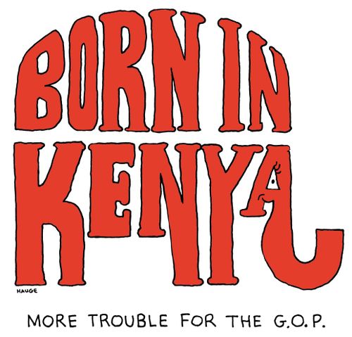 Born In Kenya - More Trouble for the GOP