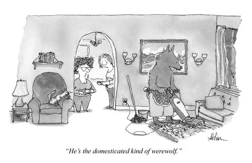 "He's the domesticated kind of werewolf."