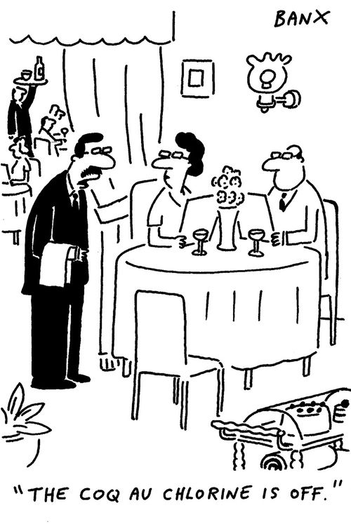 "The coq au chlorine is off."