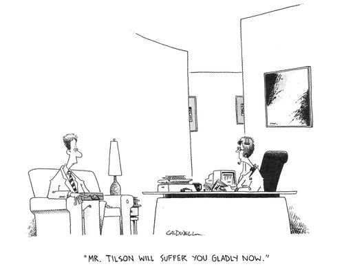 "Mr. Tilson will suffer you gladly now."