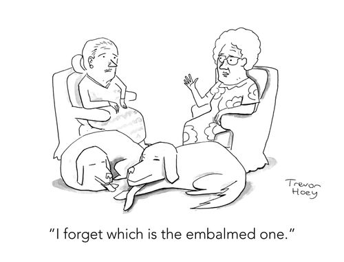 "I forget which is the embalmed one."