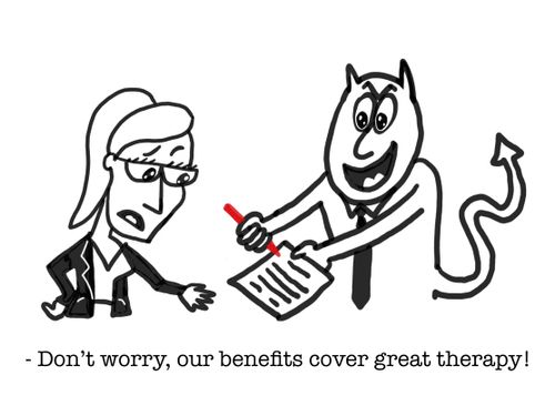 "Don't worry, our benefits cover great therapy."