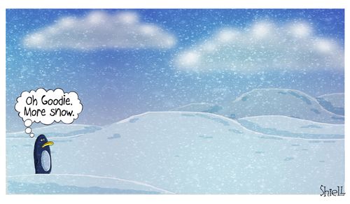 "Oh Goodie, more snow."