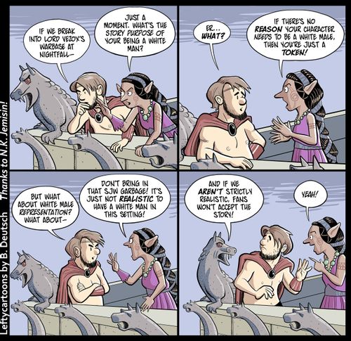 "Just a moment. What's the story purpose of your being a white male?"