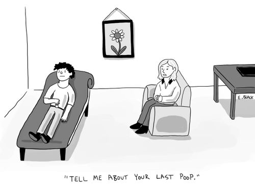 "So tell me about your last poop."