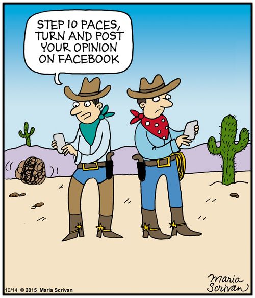 "Step 10 paces, turn and post your opinion on facebook."
