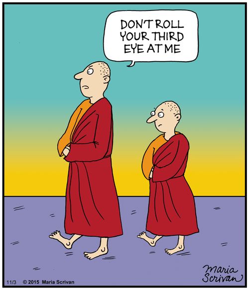 "Don't roll your third eye at me."