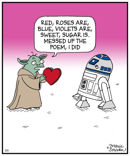 "Red, roses are, blue, violets are, sweet, sugar is. messed up the poem, I did."