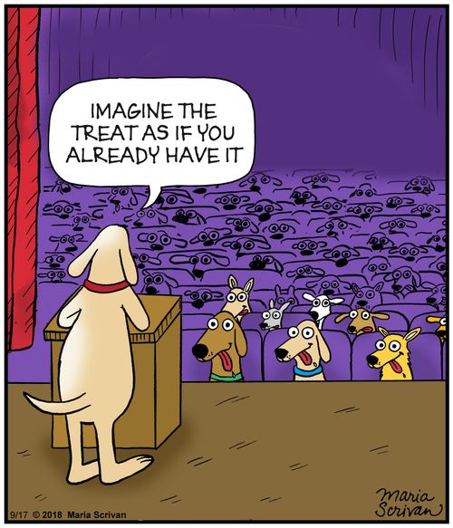 "Imagine the treat as if you already have it."