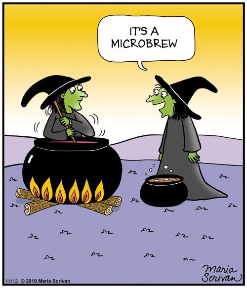 "It's a microbrew."