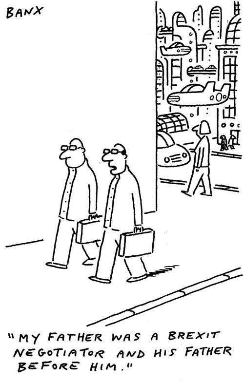 "My father was a Brexit negotiator and his father before him..."