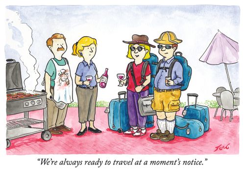 "We're always ready to travel at a moment's notice."