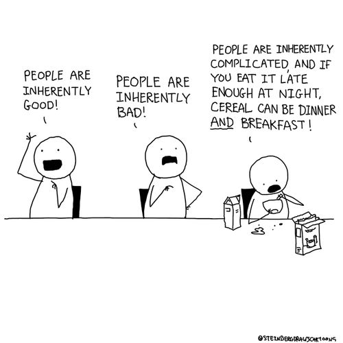 "People are inherently complicated, and if you eat it late enough at night, cereal can be dinner and breakfast!"