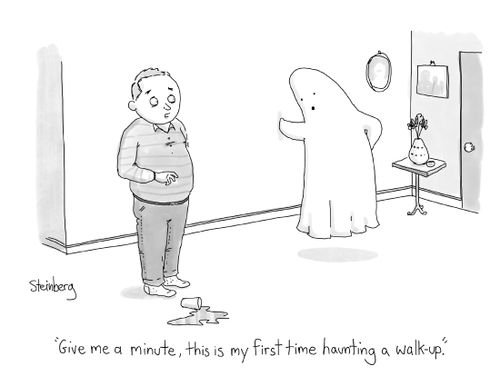 "Give me a minute, this is my first time haunting a walk-up."