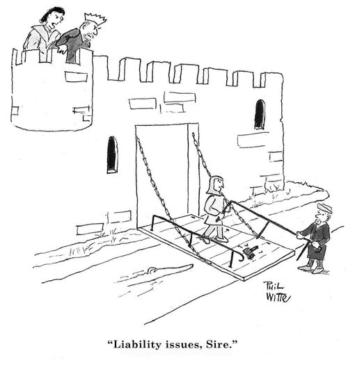 "Liability issues, Sire."