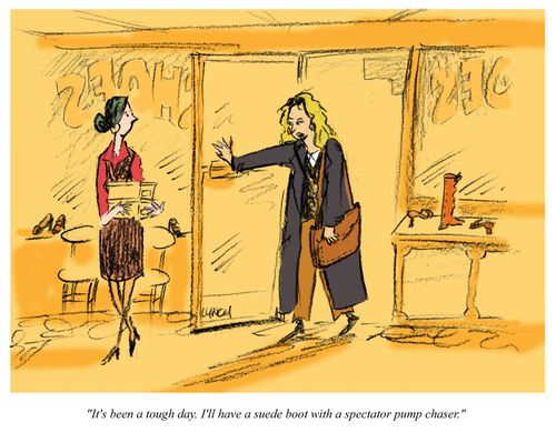 "It's been a tough day. I'll have a suede boot with a spectator pump chaser."