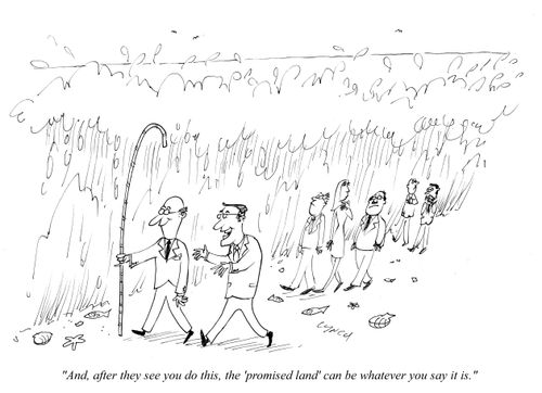 "And, after they see you do this, the 'promised land' can be whatever you say it is."