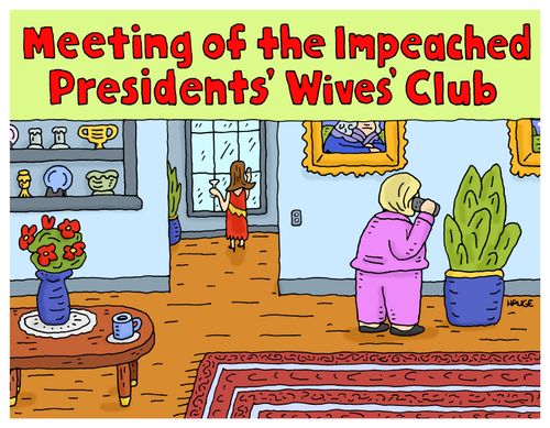 Meeting of the Impeached Presidents' Wives Club