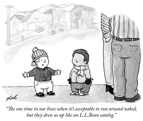 "The one time in our lives when it's acceptable to run around naked, but they dress us up like L. L. Bean catalog."