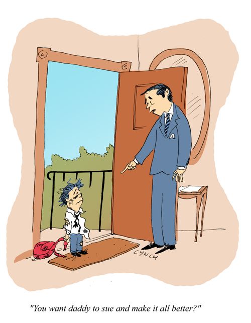 "You want daddy to sue and make it all better?"