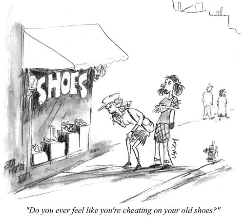 "Do you ever feel like you're cheating on your old shoes."