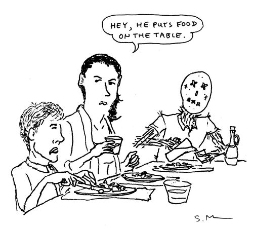 "Hey, he puts food on the table."