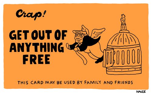 Crap! Get out of anything free. This card may be used by family and friends.