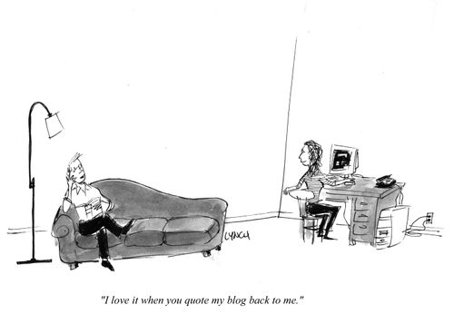 "I love it when you quote my blog back to me."