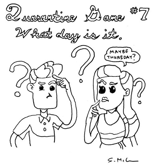 Quarantine Game #7: What day is it?