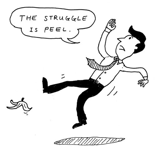 "The struggle is peel."