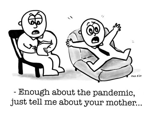 "Enough about the pandemic, just tell me about your mother...."