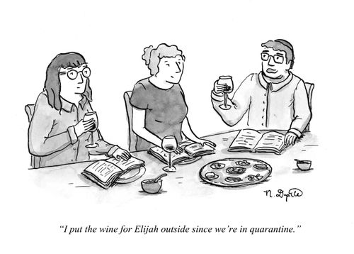 "I put the wine for Elijah outside since we're in quarantine."