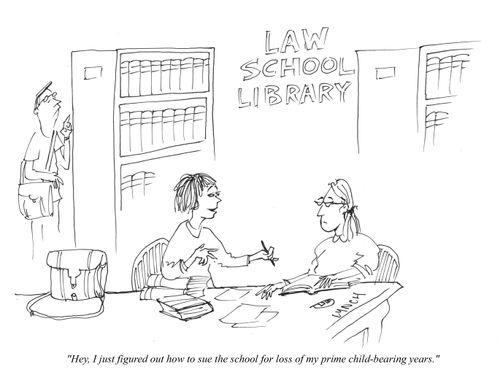 "Hey, I just figured out how to sue the school for loss of my prime childbearing years."