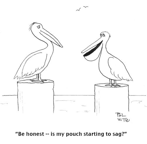 "Be honest – is my pouch starting to sag?"