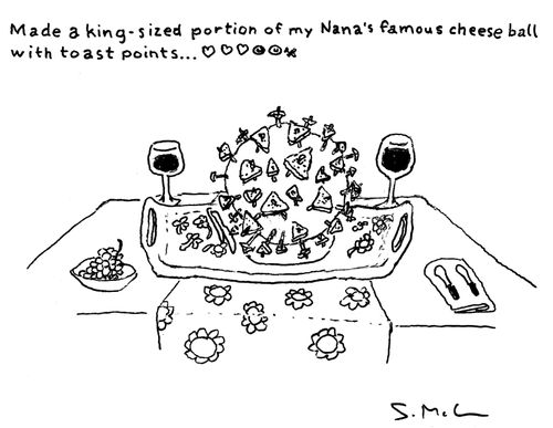 "Made a king-sized portion of my Nana's famous cheese ball with toast points..."