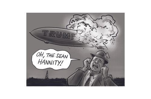 Oh, the Sean Hannity! (Trump Hindenburg)