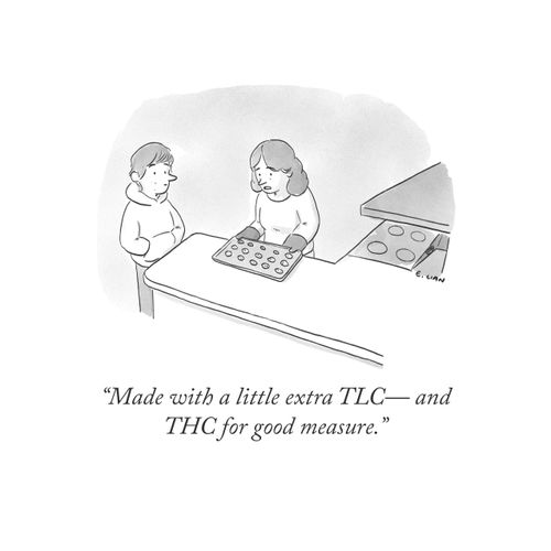 "Made  with a little extra TLC – and THC for good measure."