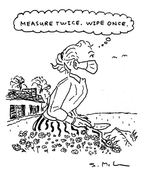 "Measure twice. Wipe once."